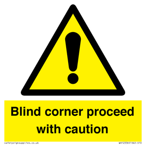  Blind corner proceed with caution Sign